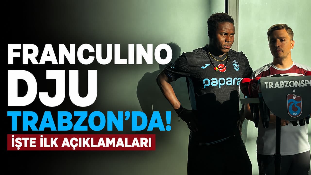 Franculino Dju resmen Trabzon’da: Havalimanında ilk sözleri