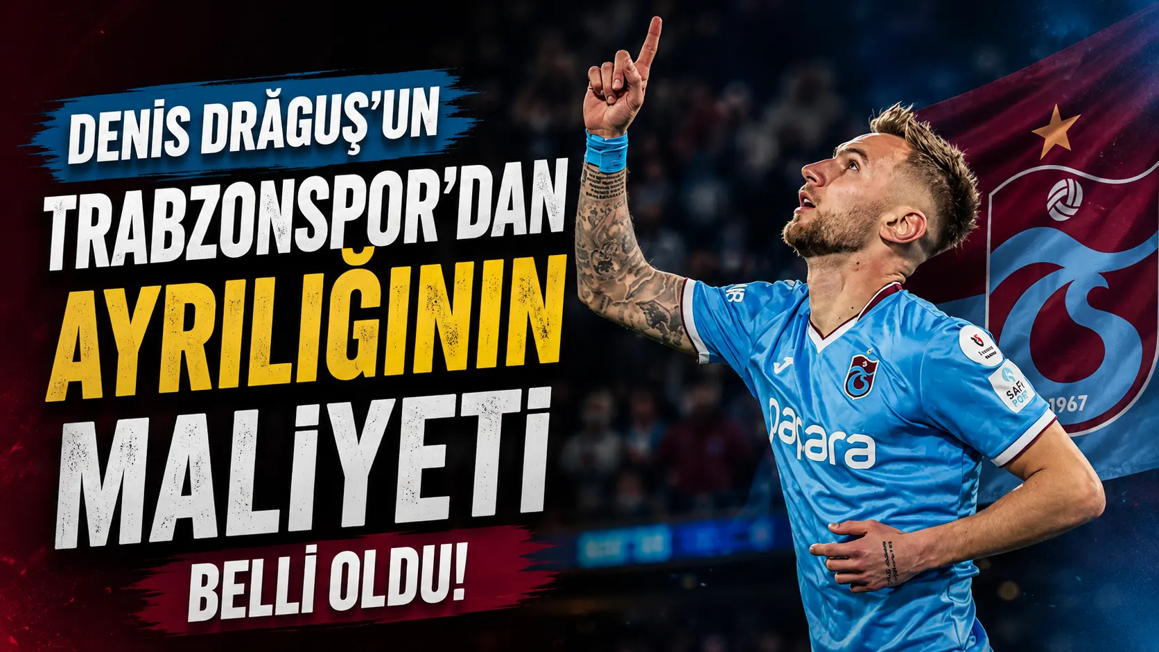 Denis Drăguș’un Trabzonspor’la feshi 1 milyon euroya mal oldu