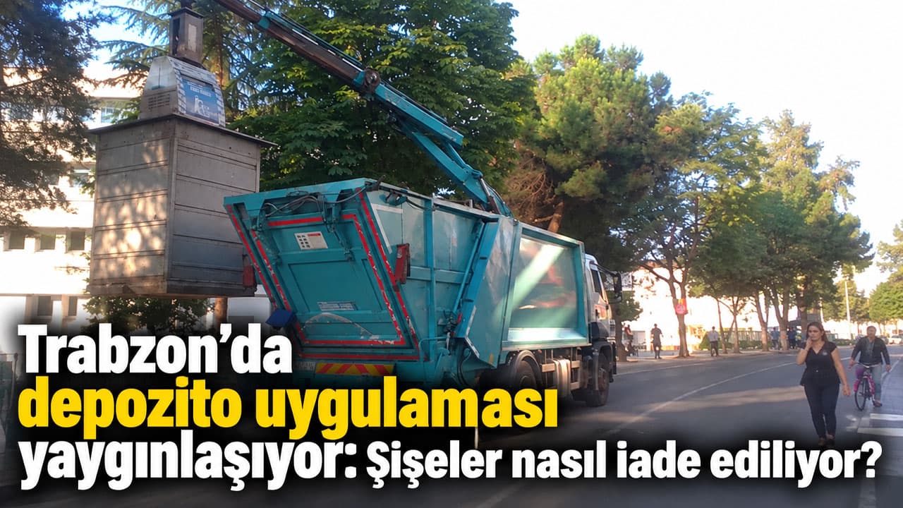 Trabzon'da DOA ile şişe iadesi yaygınlaşıyor: İşleyiş nasıl?