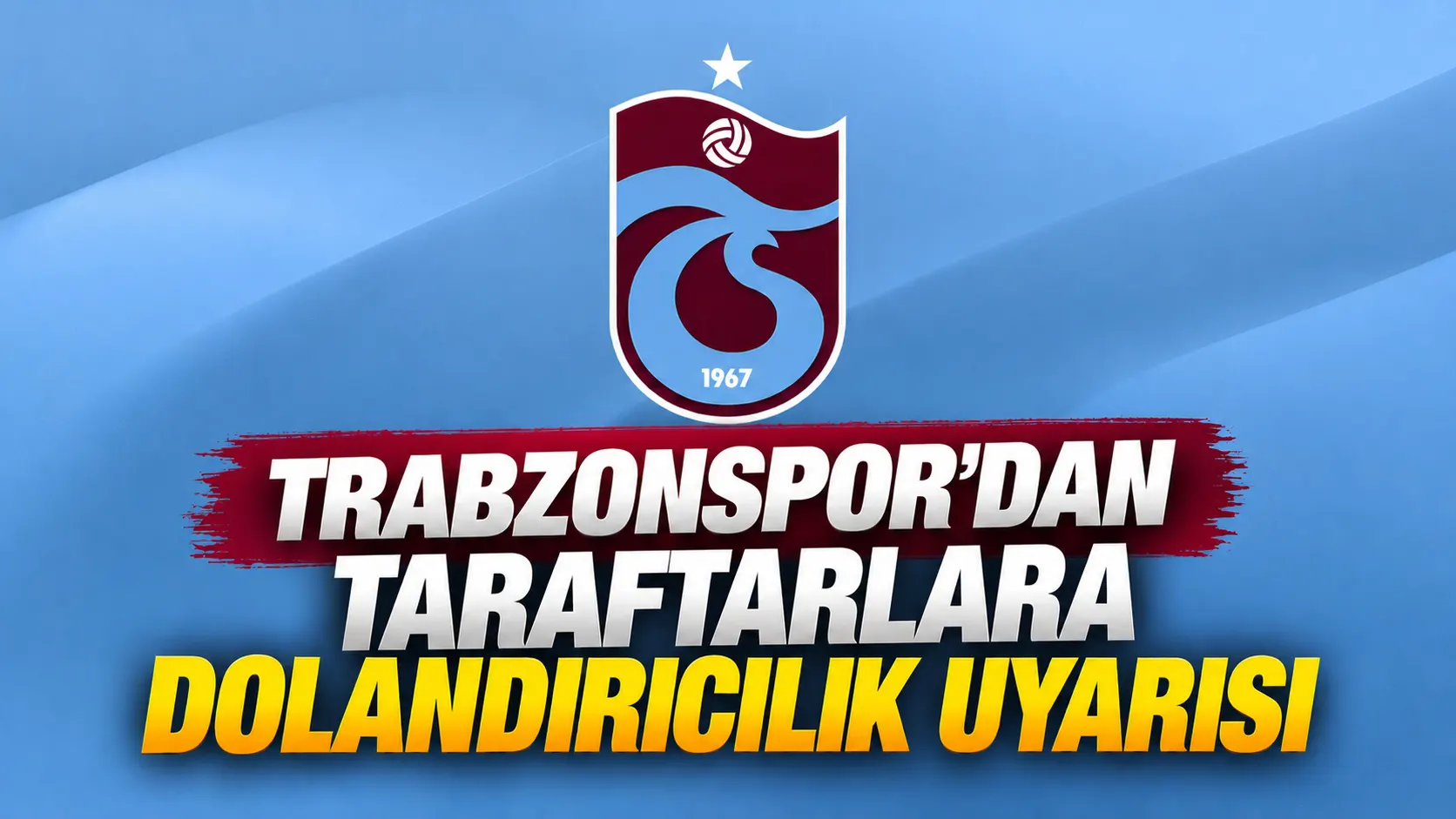 Trabzonspor’dan telefonla yapılan dergi ve forma dolandırıcılığı uyarısı