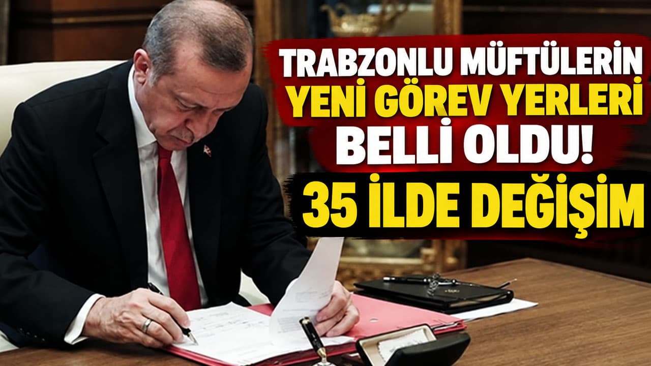 Cumhurbaşkanlığı kararıyla 35 ilde müftü ataması gerçekleştirildi