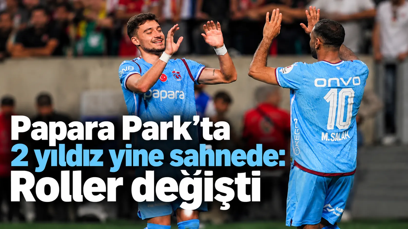 Papara Park’ta roller değişti: Salah asist, Muçi fileleri sarstı