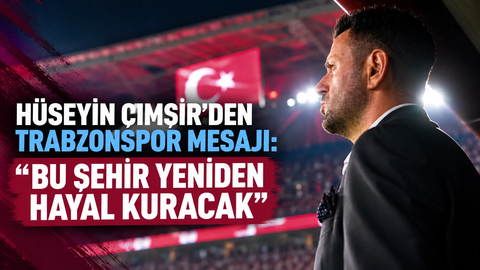 Hüseyin Çimşir: "Bu şehir yeniden hayal kuracak"
