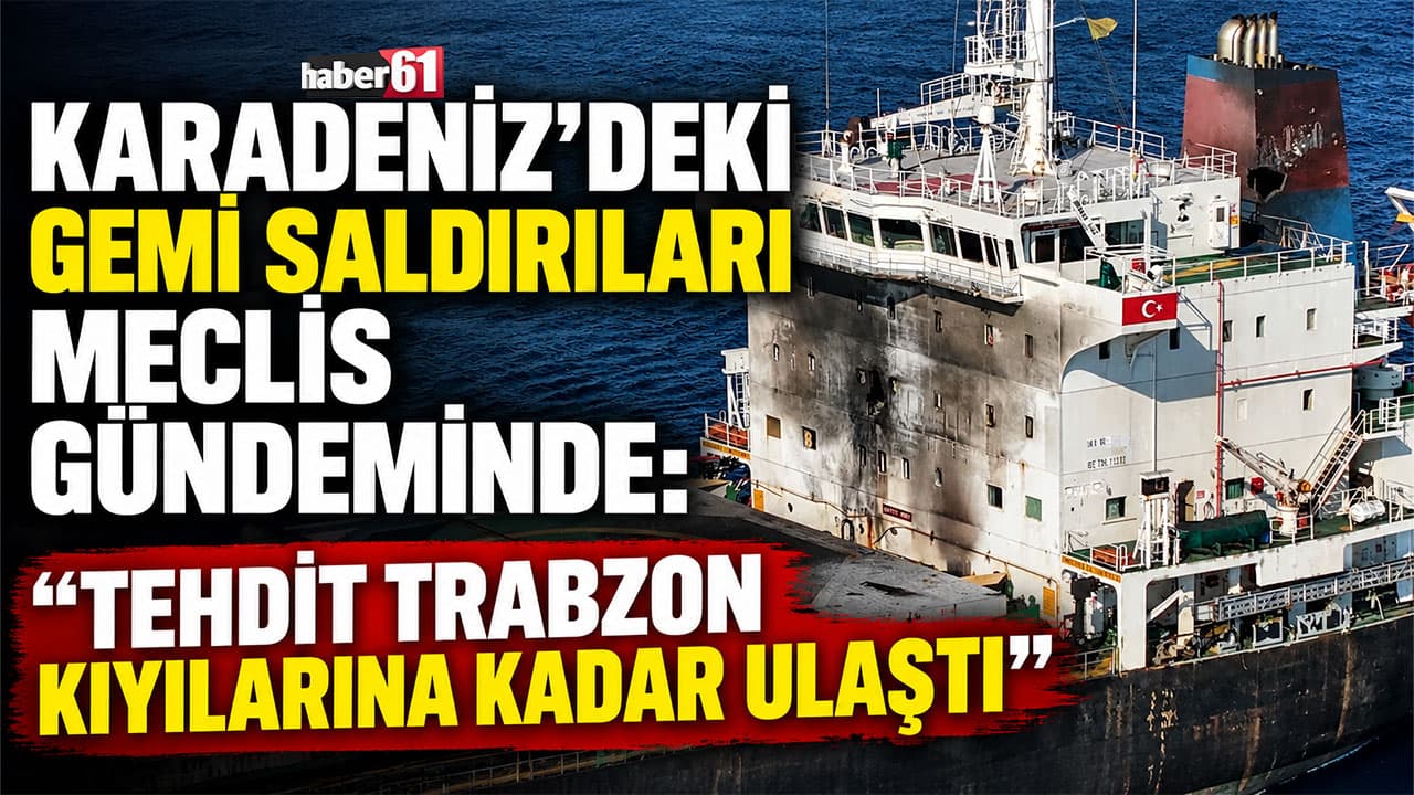 Zorlu: Karadeniz’de artan saldırılar Trabzon kıyılarına ulaştı, ticaret gemilerinin güvenliği sağlanmalı