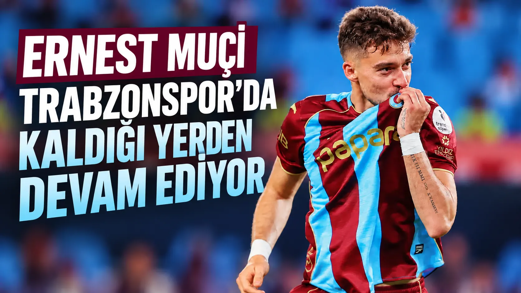 Ernest Muçi, Trabzonspor formasıyla etkinliğini sürdürüyor