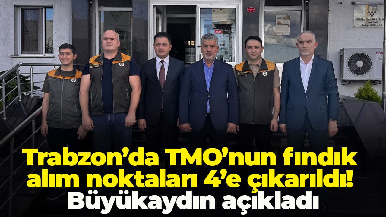 TMO Trabzon’da fındık alım noktaları dörde çıkarıldı