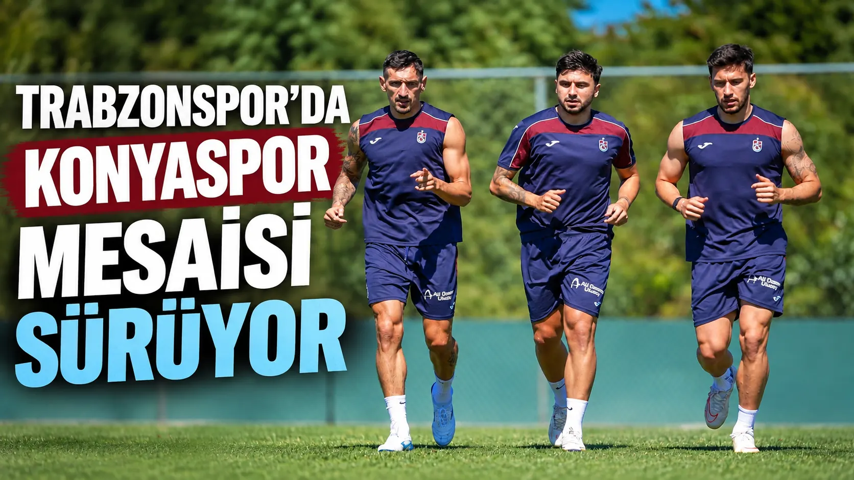 Trabzonspor, Konyaspor deplasmanı için tesislerde yoğun çalışma yürüttü