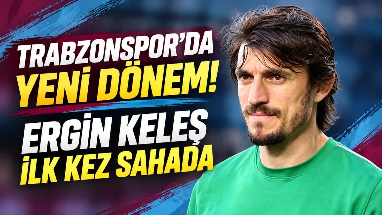 Trabzonspor Tümosan Konyaspor hazırlığında: Ergin Keleş ilk kez sahada
