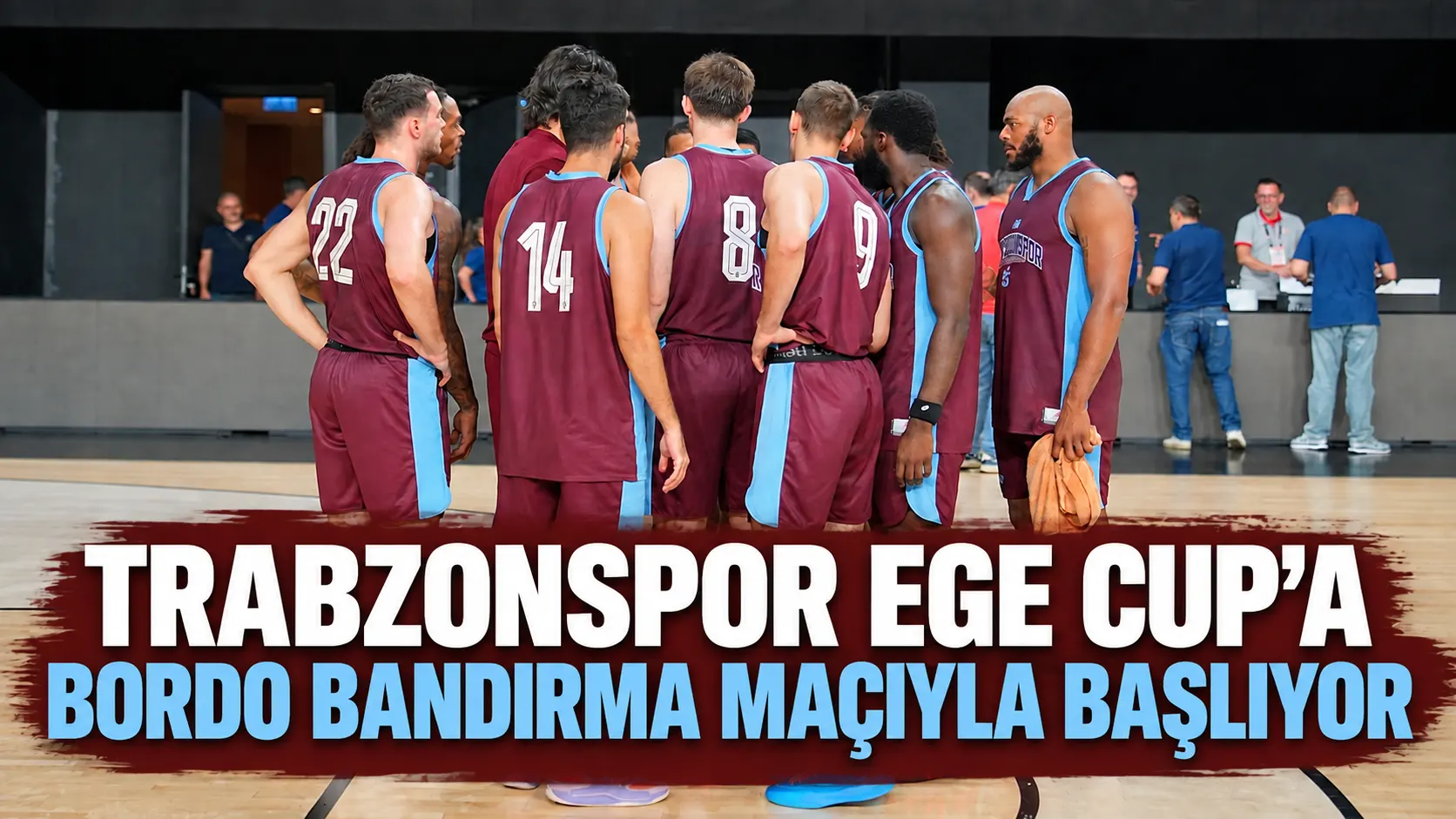 Trabzonspor, Ege Cup 2026’ya Bordo Bandırma ile başlıyor