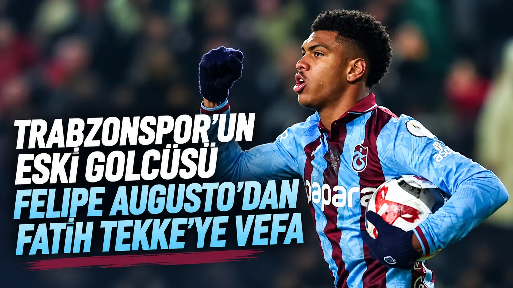 Felipe Augusto’dan Fatih Tekke’ye duygusal doğum günü mesajı