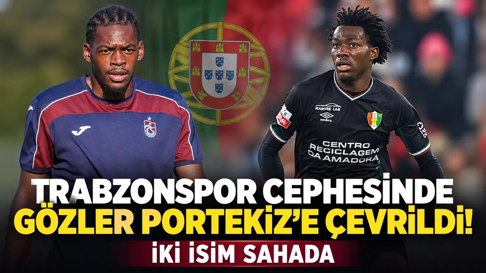 Portekiz'de iki Trabzonspor adayı aynı sahada: Estrela, Braga'yı 2-1 mağlup etti