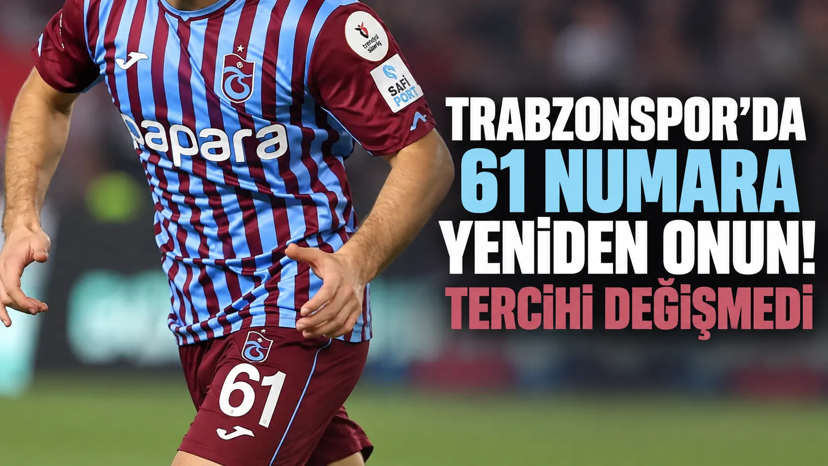 Cihan Çanak yeniden 61 numarayı seçti