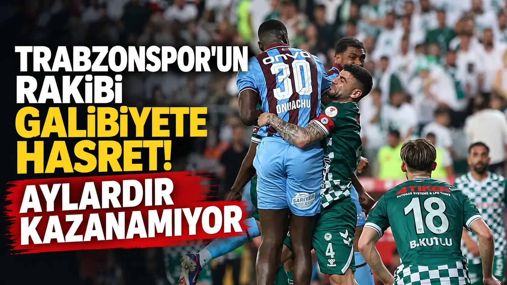 Konyaspor’un galibiyet özlemi devam ediyor: Son zafer Trabzonspor’a karşı