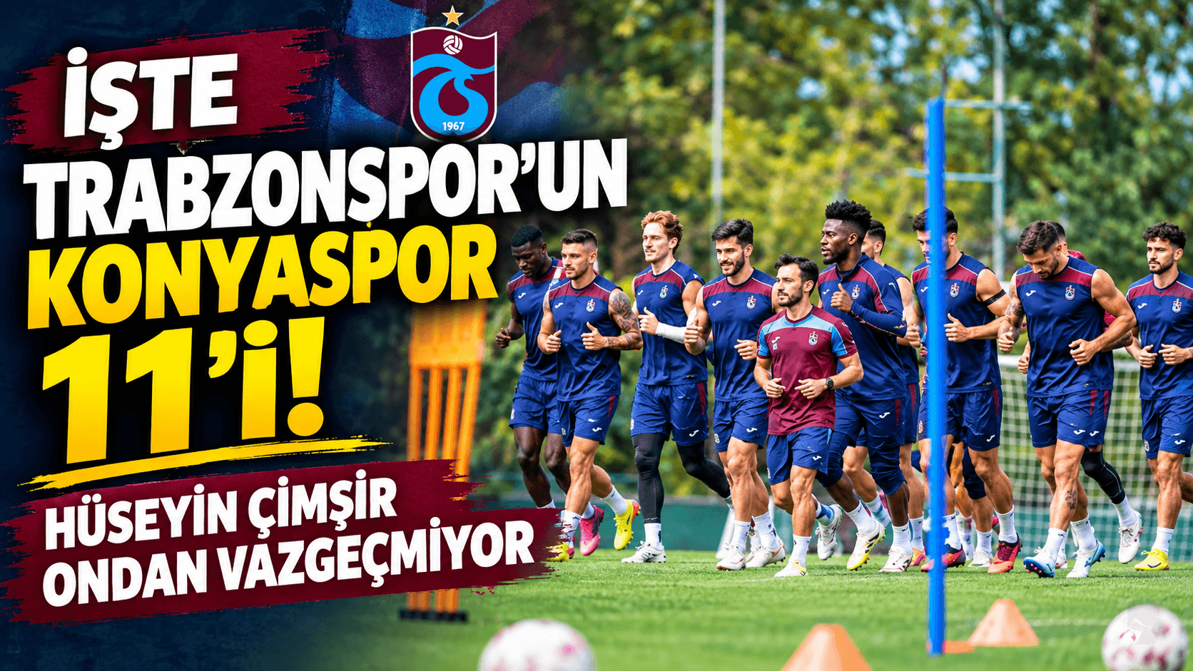 Trabzonspor'un Konyaspor 11'i netleşiyor: Çimşir ikinci sınavında