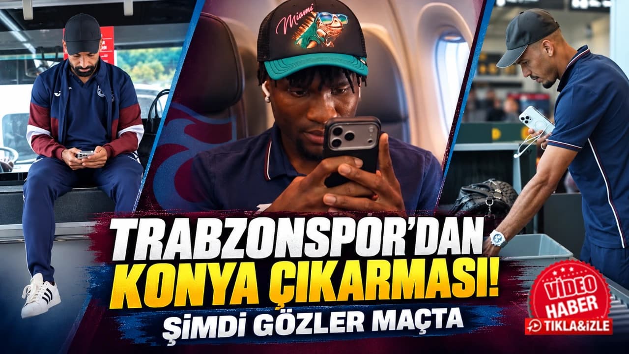 Trabzonspor Konya'ya ulaştı; kamp kadrosu açıklandı