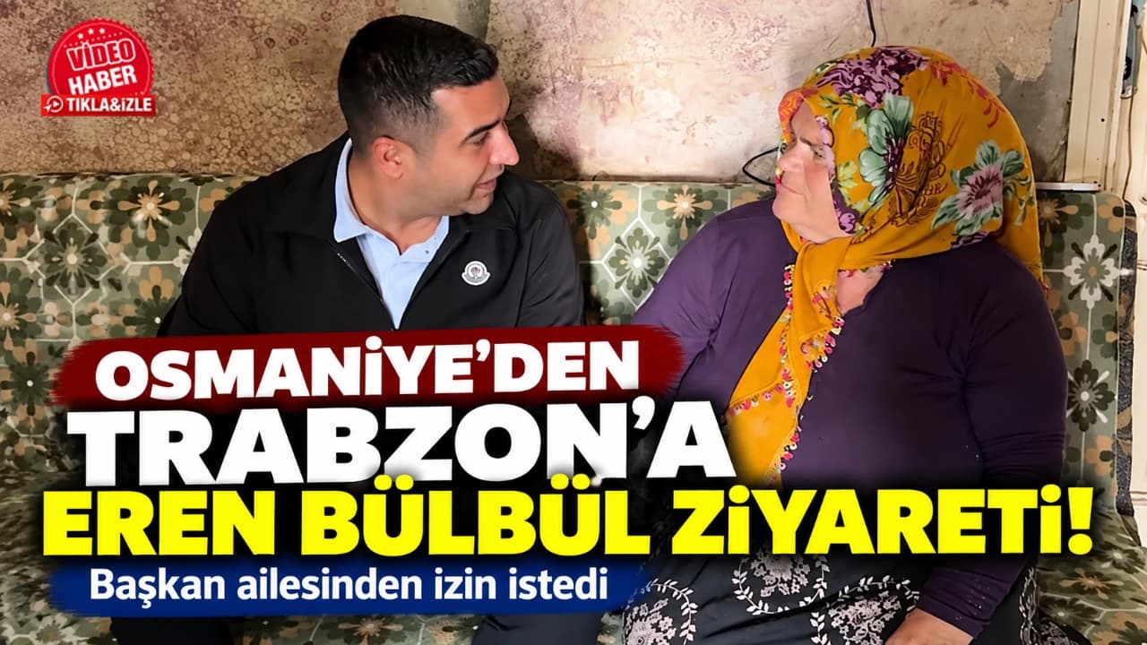 Kadirli’de yapılacak köprüye Eren Bülbül’ün adı verilecek