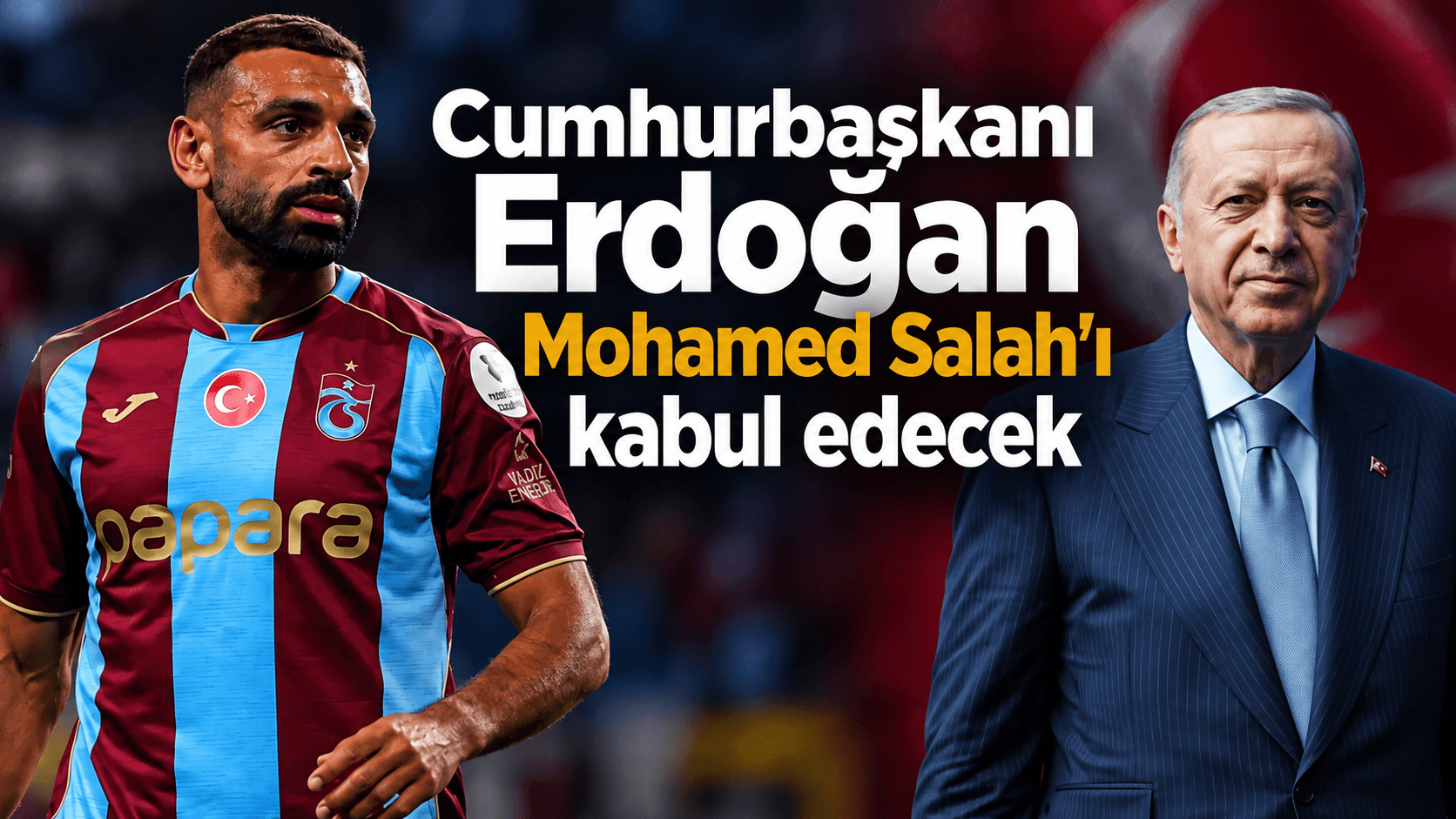 Erdoğan, Mohamed Salah buluşmasını Külliye'de gerçekleştirmeyi planlıyor