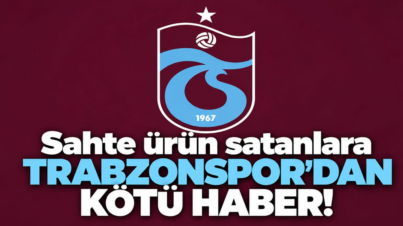 Trabzonspor sahte ürünlerle mücadeleyi hukuka taşıdı