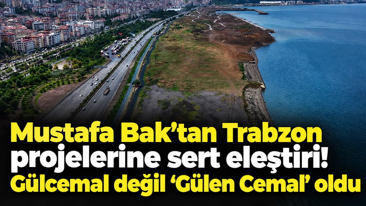 Mustafa Bak: Gülcemal 'Gülencemal' oldu, projeler tamamlanmıyor