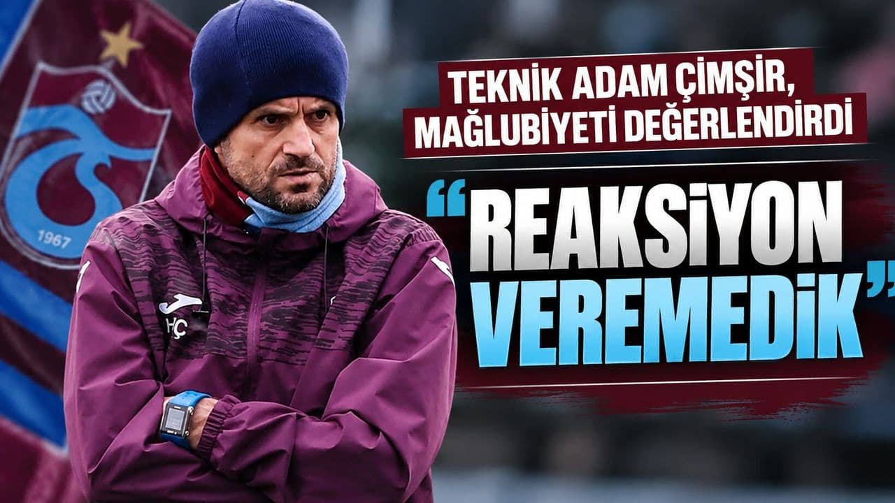 Çimşir: Erken gol oyunumuzu bozdu, “Hiç beklemediğimiz bir mağlubiyet aldık”