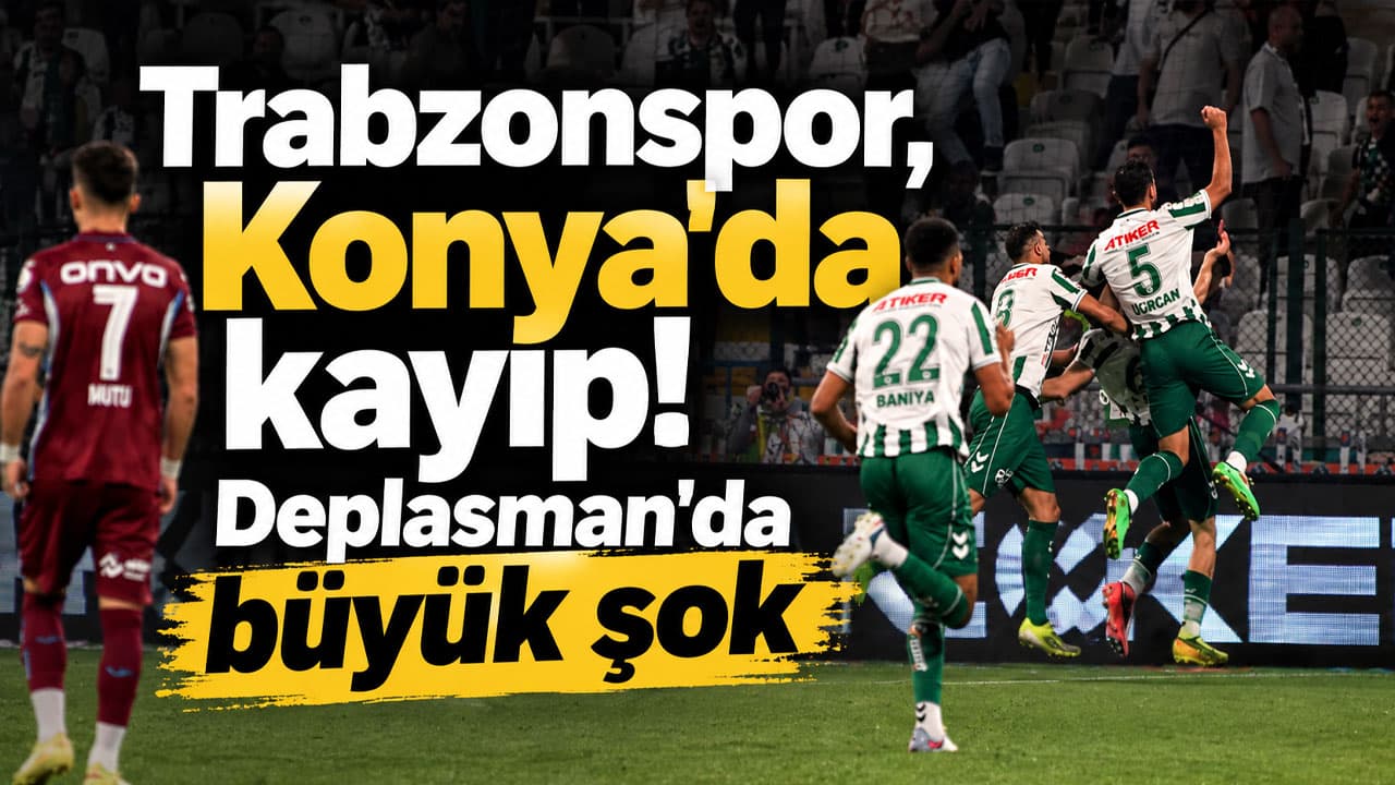 Trabzonspor Konya'da erken golle bozguna uğradı: 1-0
