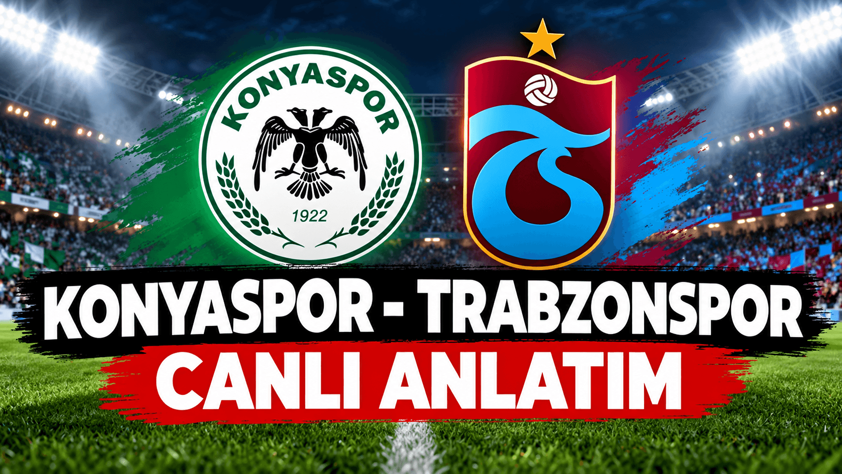 Konyaspor - Trabzonspor: 11'ler ilan edildi, maç 20.00'de başlıyor