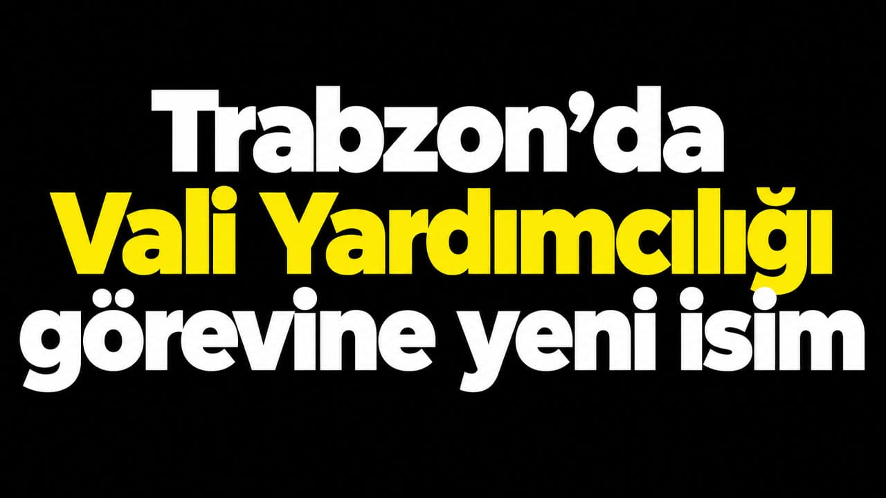 Kaman Kaymakamı Engin Tok, Trabzon Vali Yardımcılığına atandı