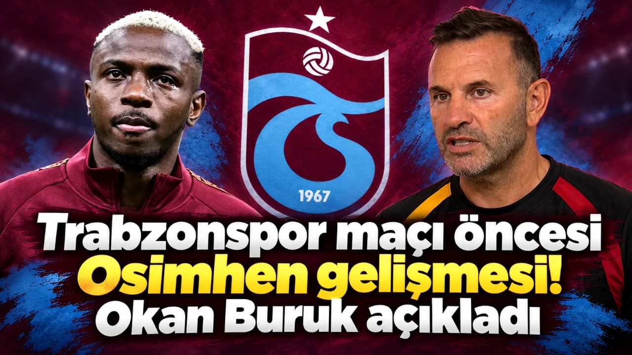 Buruk uyardı: Trabzonspor sınavına ekstra motive gelecek, Osimhen ve Lemina umut veriyor