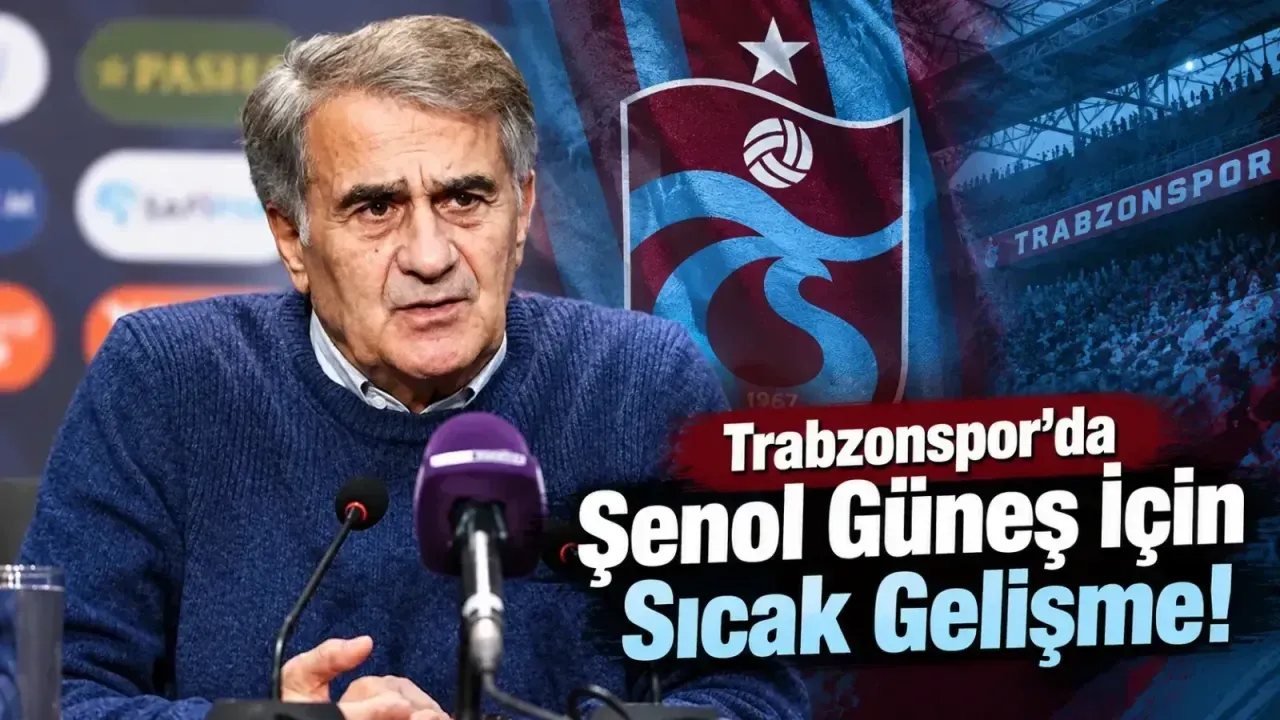 Trabzonspor, Şenol Güneş’le Anlaşmaya Yakın