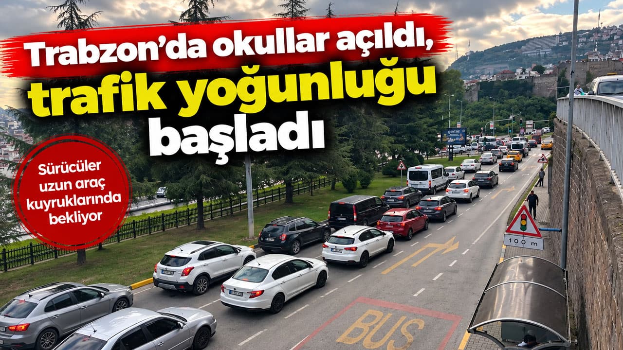 Trabzon'da okullar açıldı, sabah trafiği yoğunlaştı