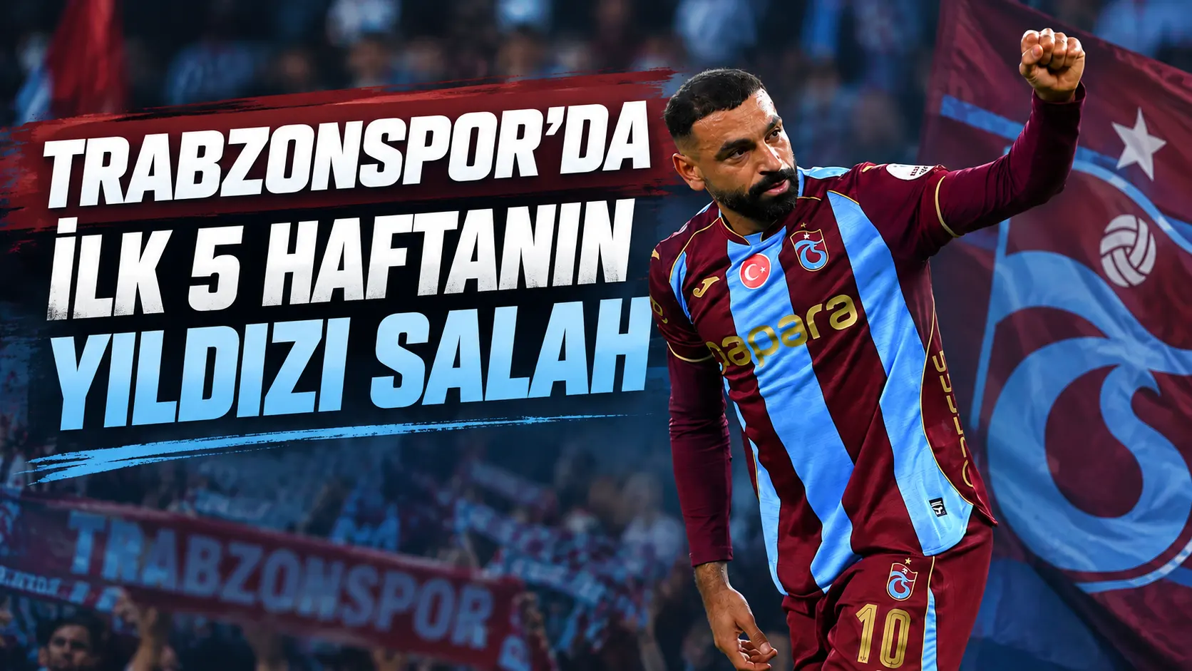 Trabzonspor’da ilk 5 haftada Salah öne çıktı, bazı transferler sessiz kaldı