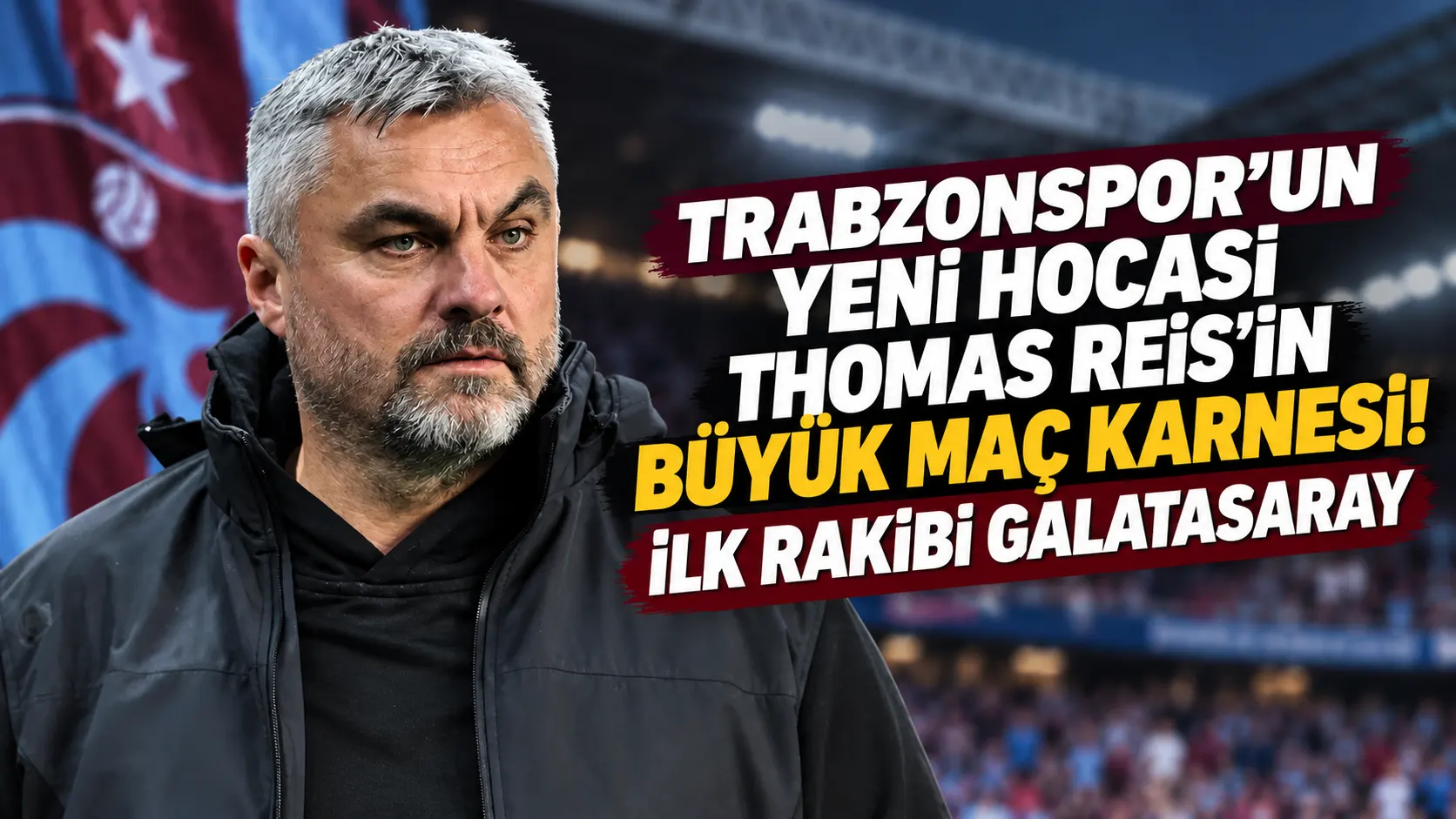 Thomas Reis’in “büyük maç” geçmişi: İlk sınav Galatasaray
