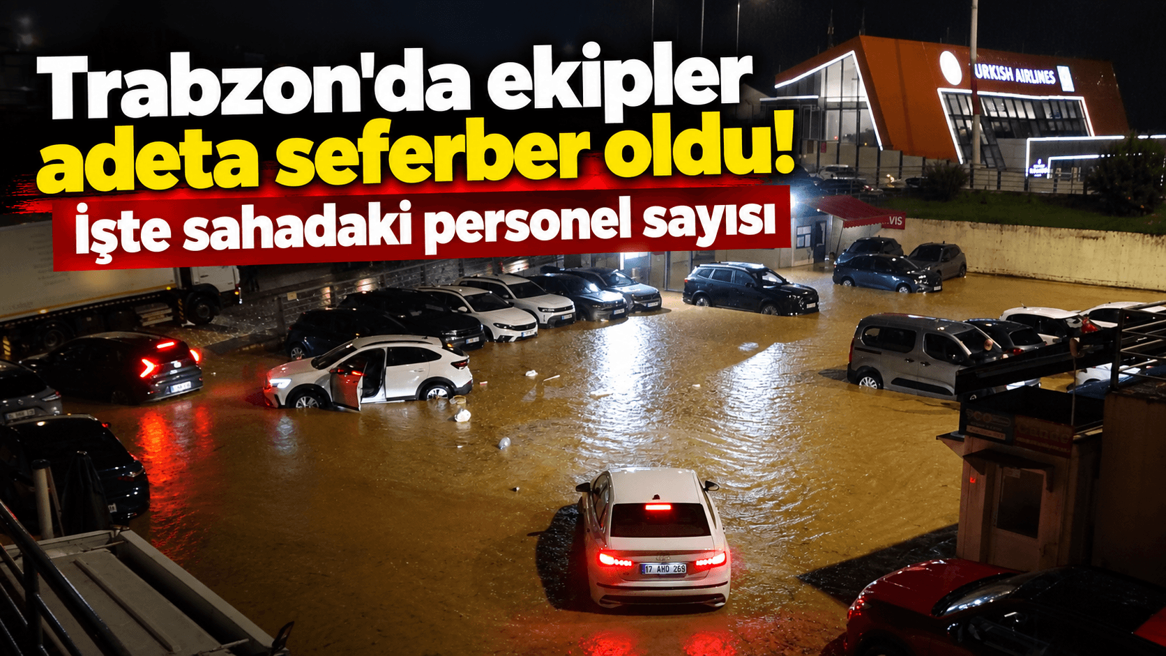 Trabzon'da yağışla mücadele: 533 personel, 376 araç görevde