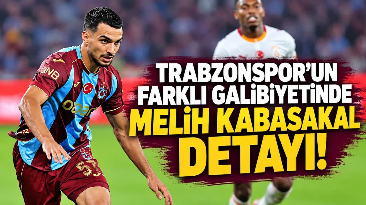 Melih Kabasakal, Trabzonspor’un 4-0’lık galibiyetinde öne çıktı
