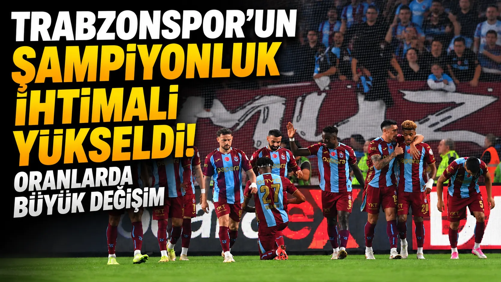 Trabzonspor’un şampiyonluk ihtimali yükseldi, oran yarılandı
