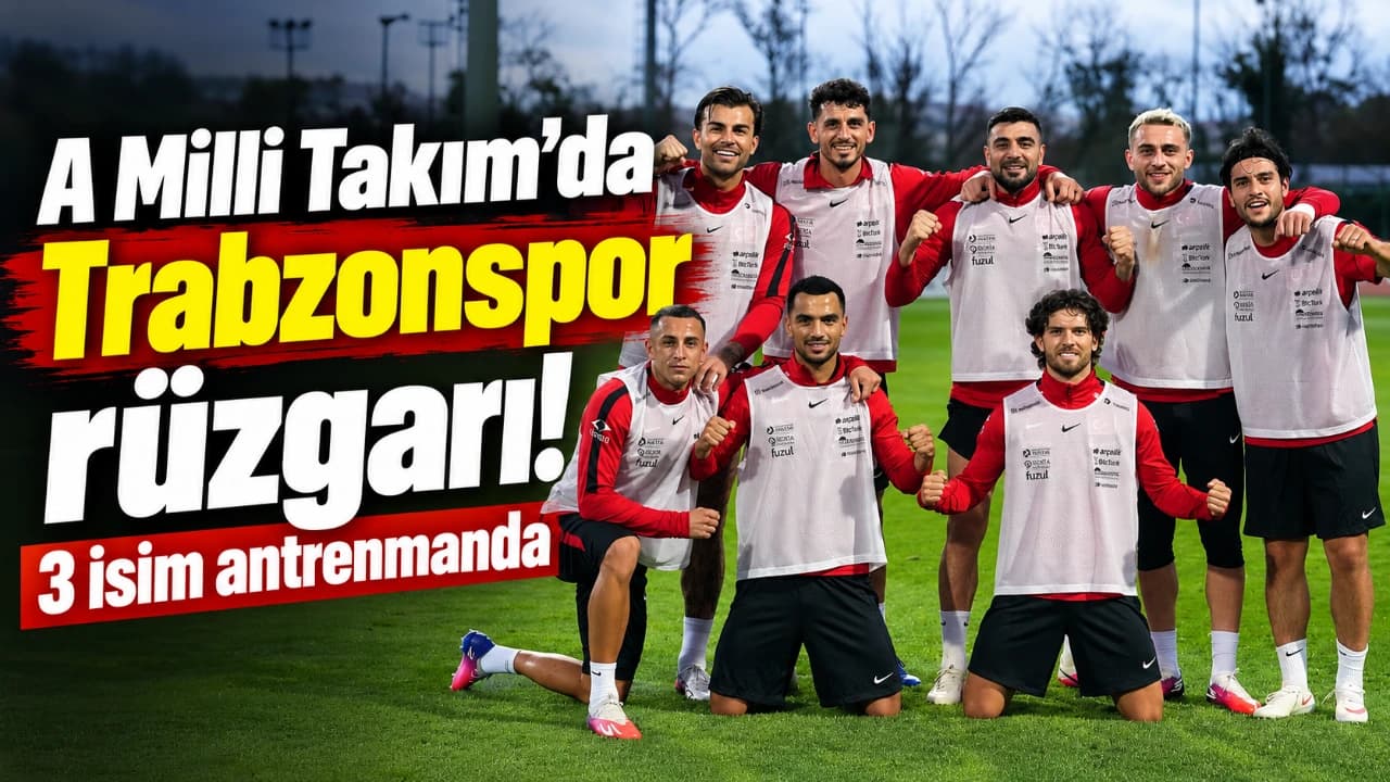 A Milli Takım'da Trabzonspor üçlüsü idmanda