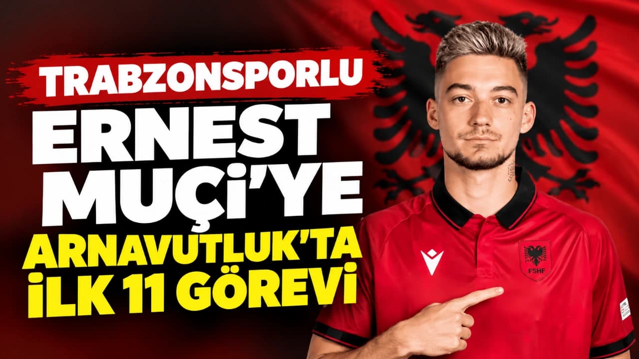 Trabzonsporlu Ernest Muçi, Arnavutluk’un Belarus maçında ilk 11’de