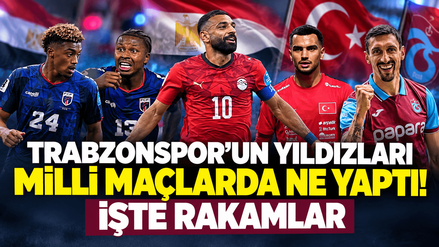 Trabzonspor’un milli oyuncuları çeşitli takımlarda sahaya çıktı