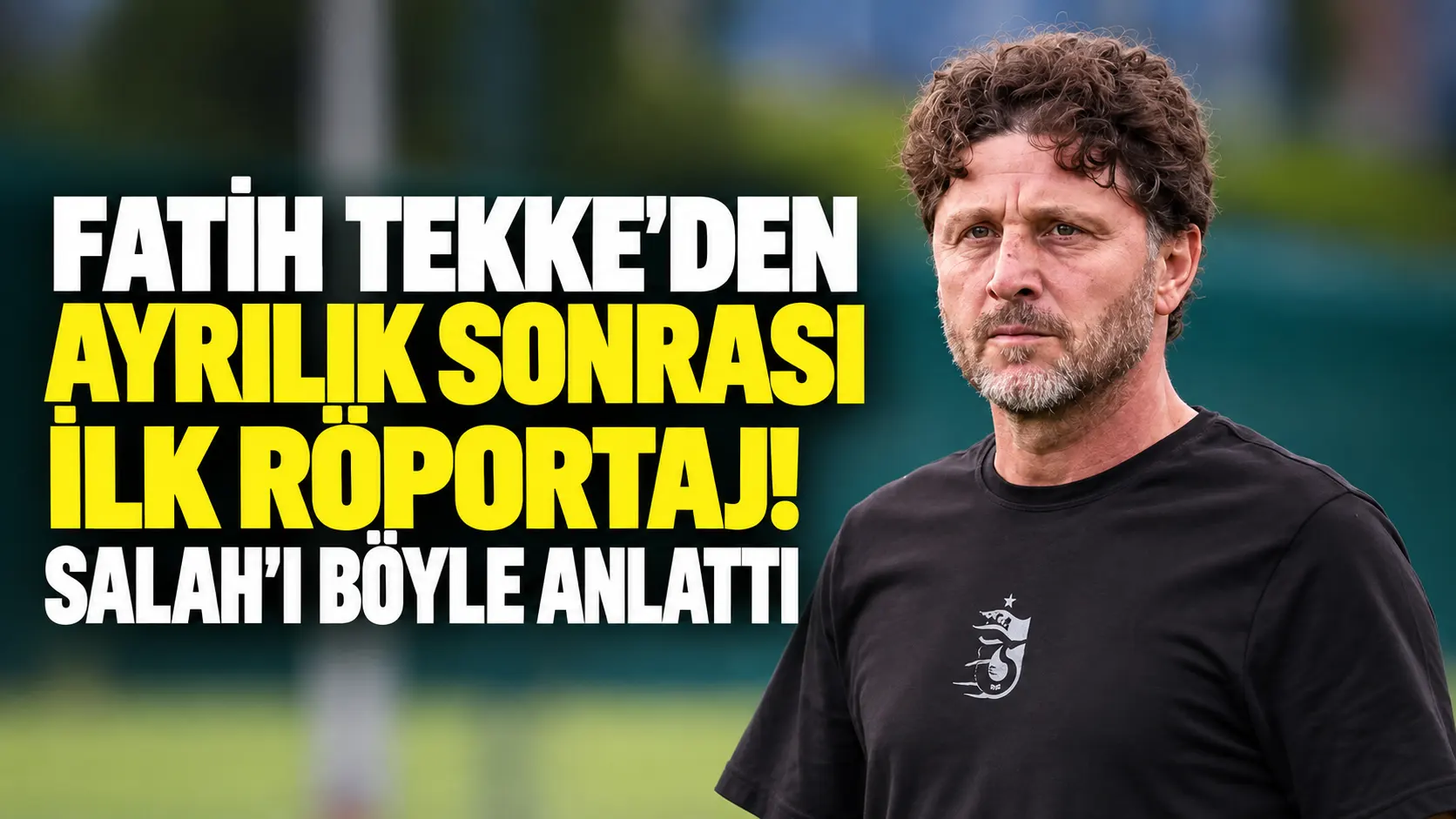 Fatih Tekke’den ilk açıklama: Salah için övgü, Mısır’a açık kapı