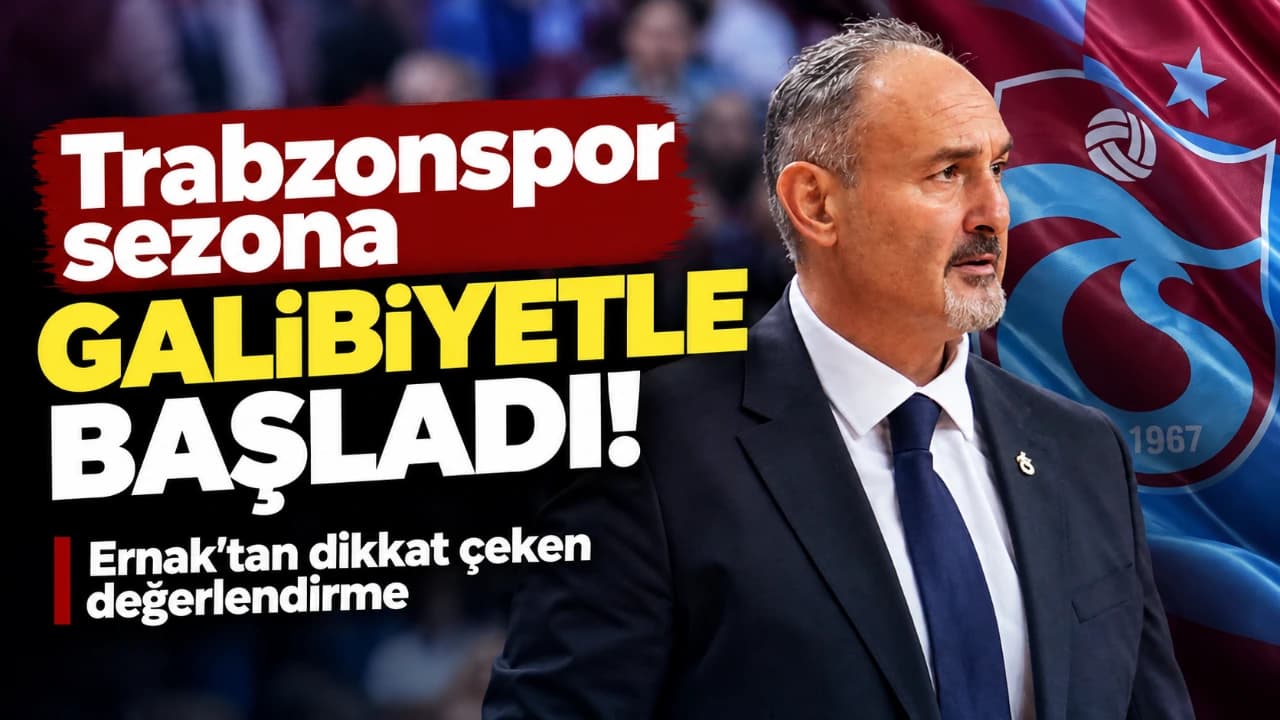 Trabzonspor lige galibiyetle başladı; Ernak gerginliğe vurgu yaptı