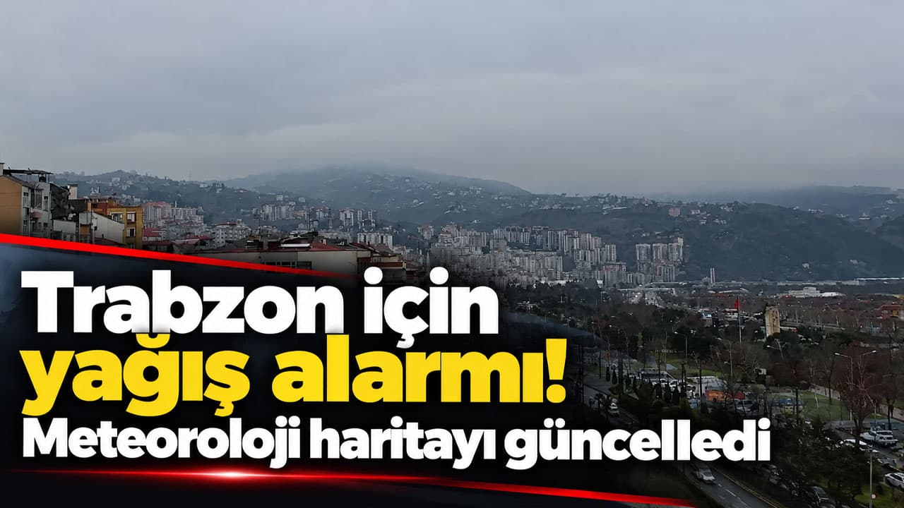 Trabzon için yağış uyarısı: Pazartesi başlayıp Salı gecesine kadar etkili olabilir