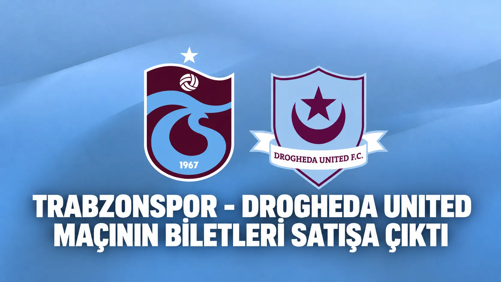 Trabzonspor ile Drogheda United maçının biletleri satışa çıktı