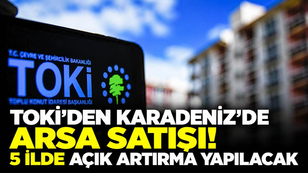 TOKİ, 29-30 Eylül’de 383 arsayı açık artırmayla satacak