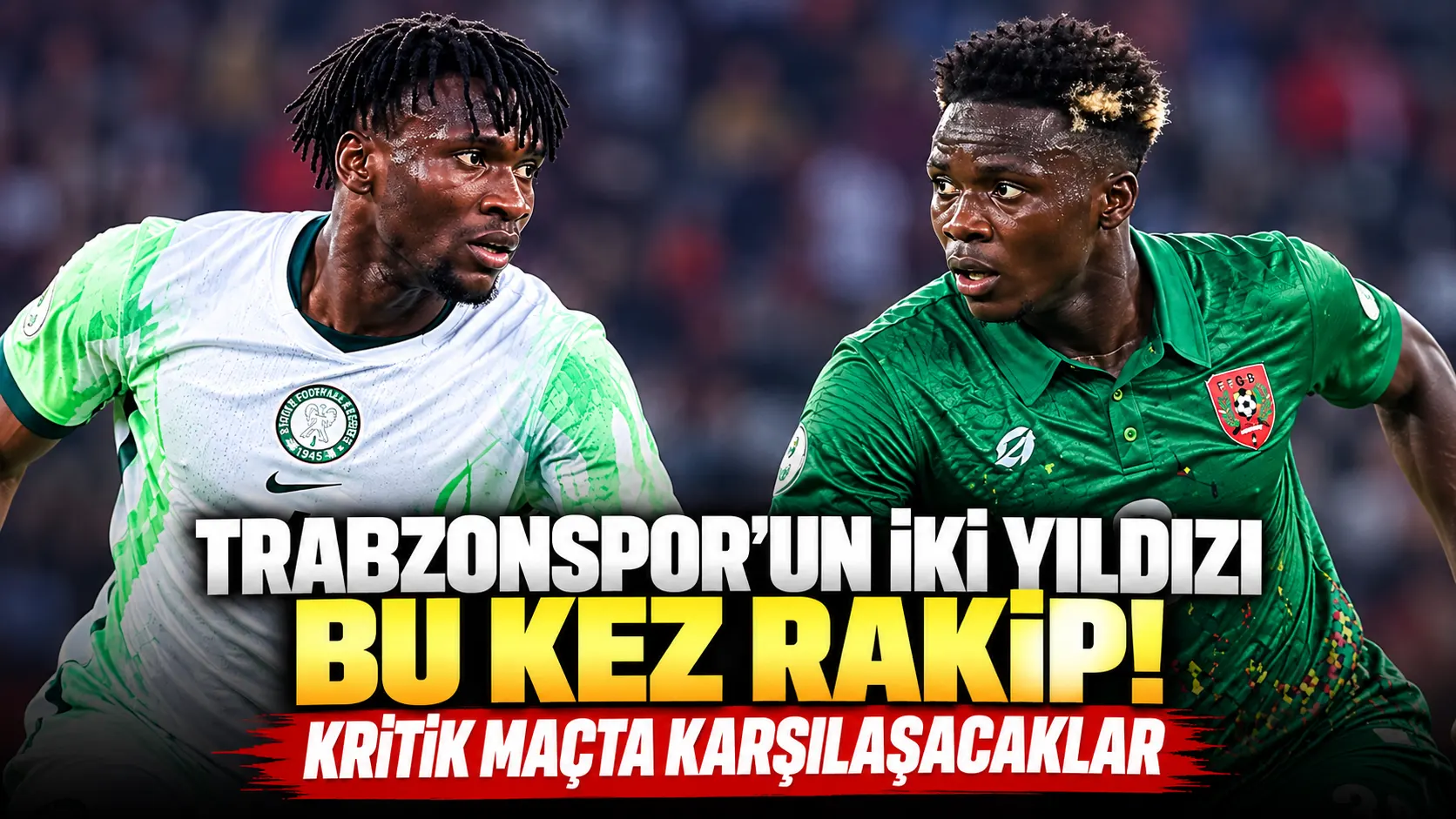 Trabzonsporlu iki oyuncu milli maçta rakip olacak