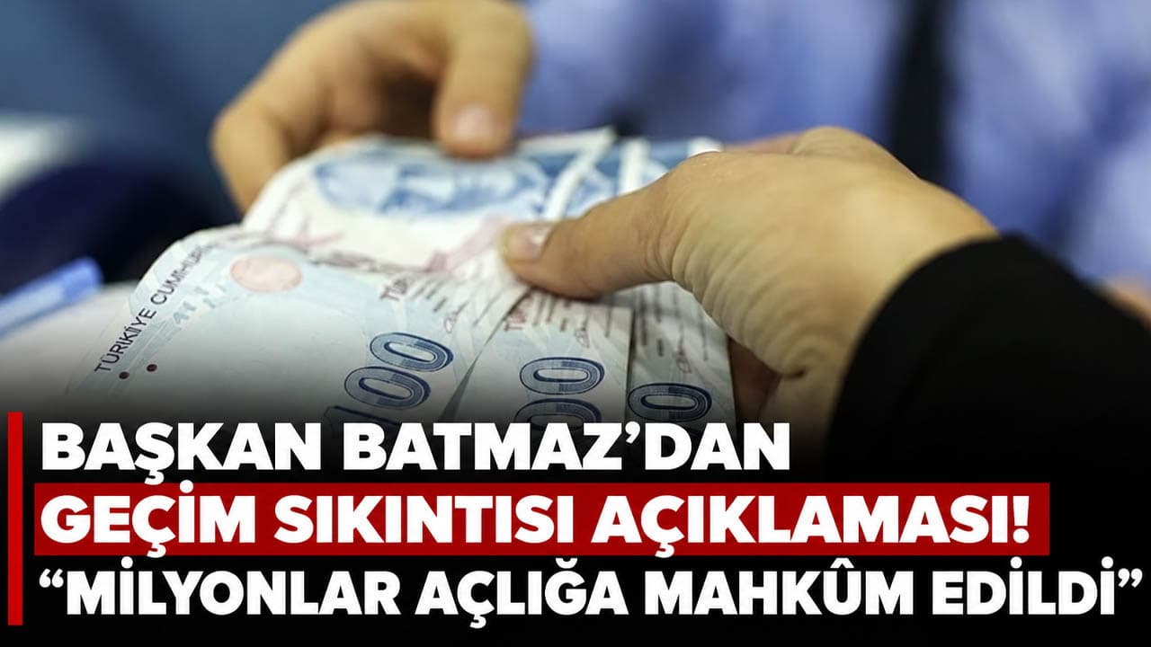 Haluk Batmaz: Artan temel giderler milyonlarca haneyi zorluyor