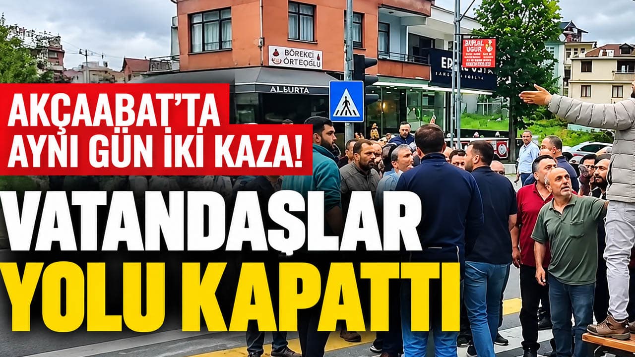 Akçaabat Dörtyol’da peş peşe kazalar mahalleliyi sokağa döktü