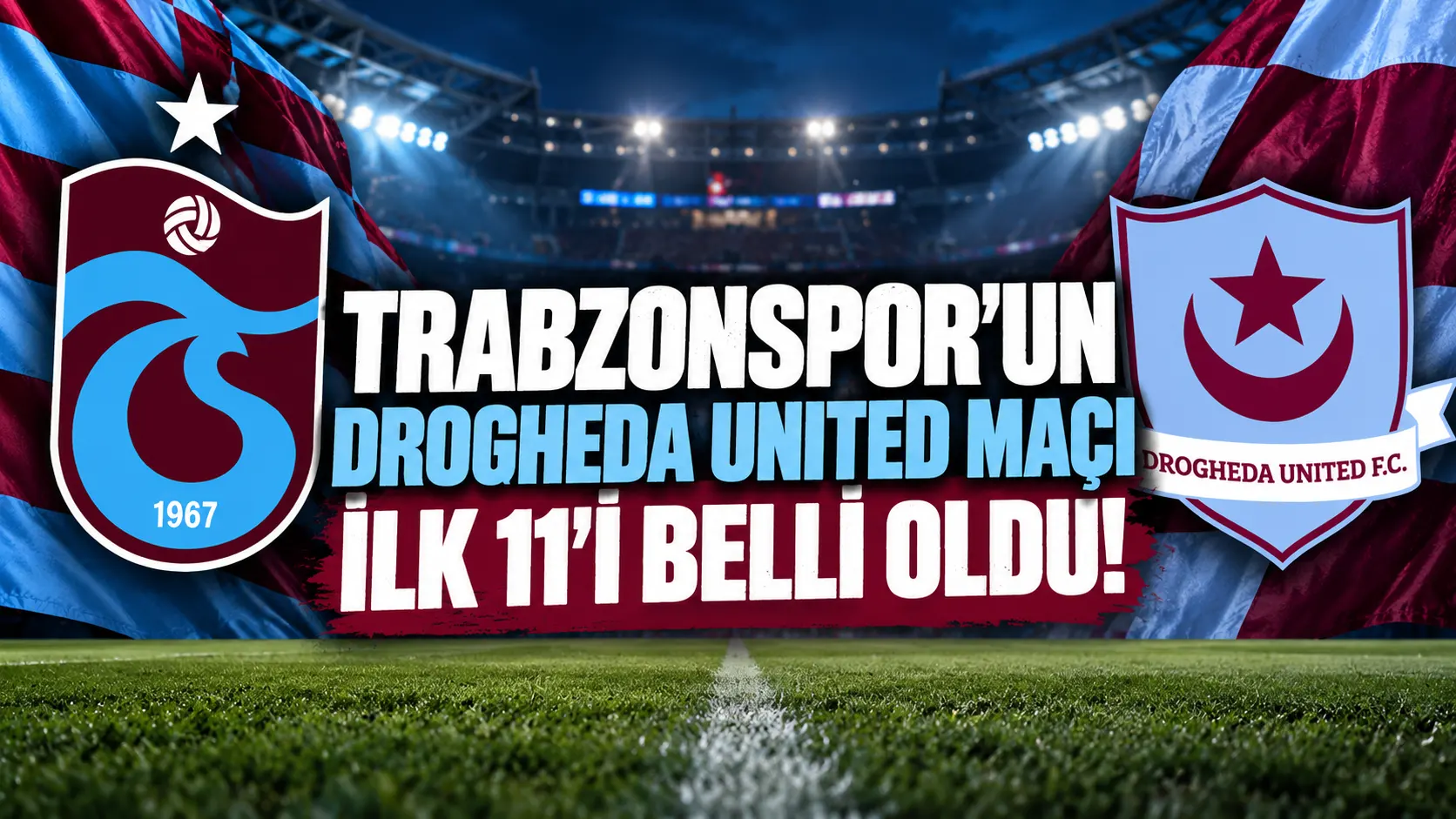 Trabzonspor, Drogheda United hazırlık maçına eksik kadroyla çıkıyor