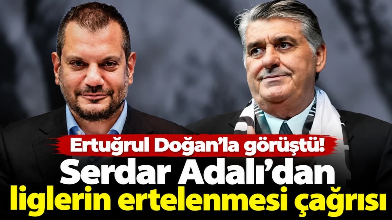 Serdar Adalı: Kulüpler Birliği süreci birlikte tartışmalı, gerekirse ligler durmalı