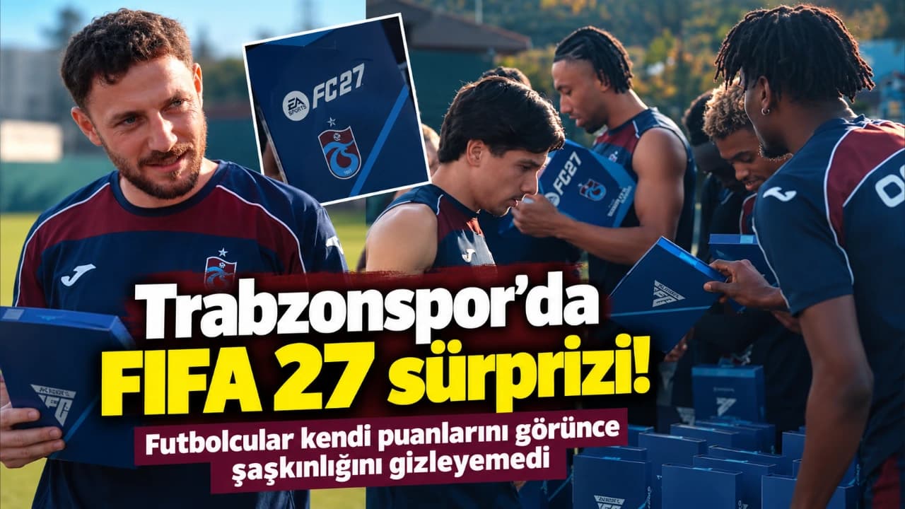 Trabzonspor oyuncuları FIFA 27 kartlarıyla buluştu, tepkiler kamerada