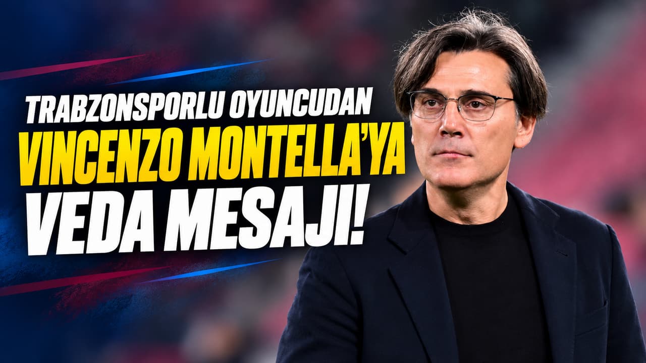 Samet Akaydın Montella'ya sosyal medyadan veda etti
